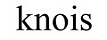 KNOIS